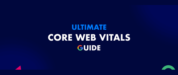 Core Web Vitals: The complete guide for 2026