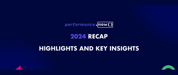 Performance.now() 2024: Highlights and key insights